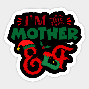 Awesome i’m the mother elf christmas family matching Sticker